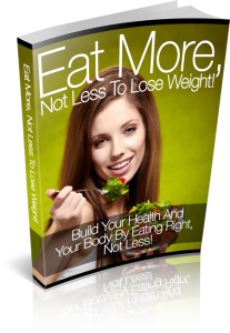 Eat-More,-Not-Less-To-Lose-Weight!_M